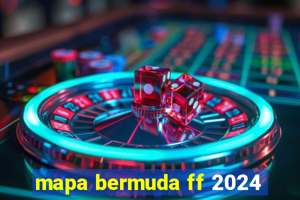 mapa bermuda ff 2024